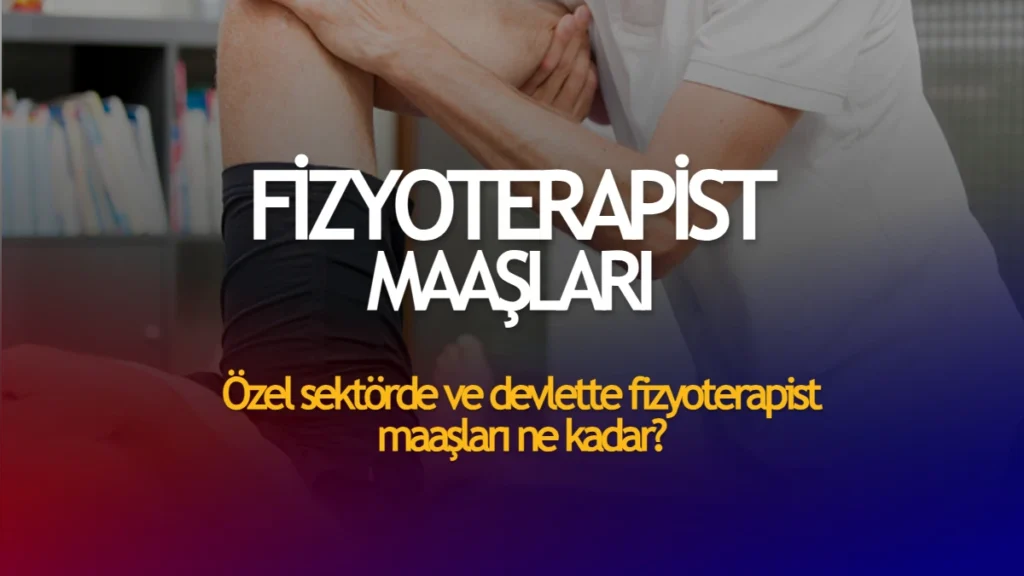Fizyoterapist Maaşları