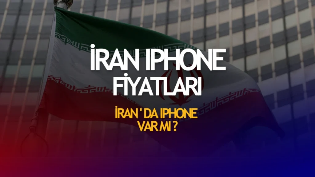 İran İphone Fiyatları İran İphone Fiyatları
