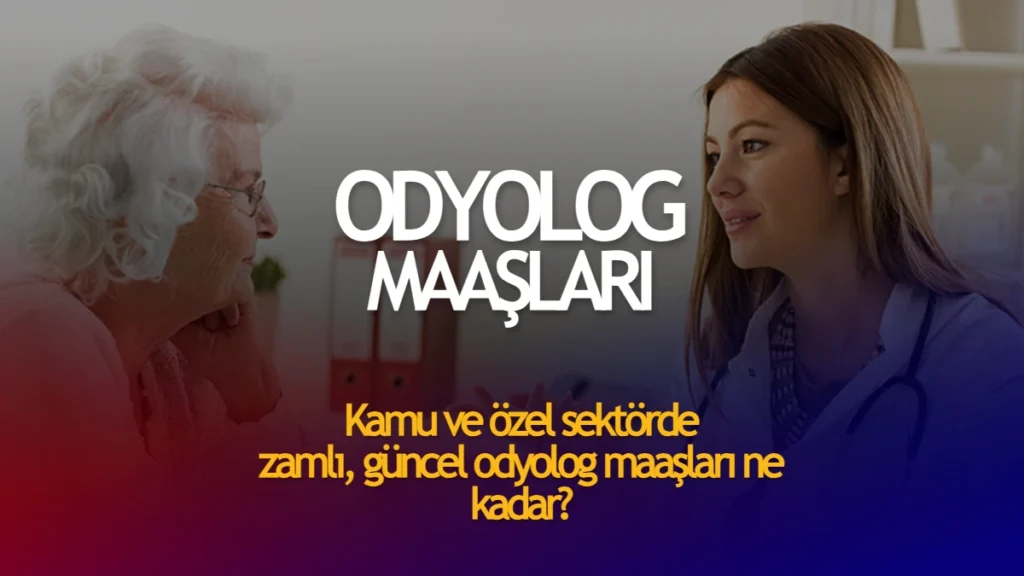 Odyolog Maaşları 2024